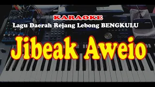 Download Lagu Daerah Rejang - BENGKULU -JIBEAK AWEIO - KARAOKE MP3
