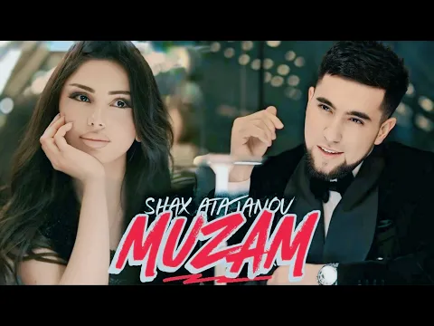 Video Thumbnail: Шах Атажанов - Музам / Shax Atajanov - Muzam / Şah Atajanov - Muzam (official music video)