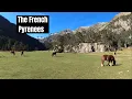 The Most Underrated Mountain Range - The Pyrenees