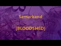 BLOODSHED - Samarkand - Lirik / Lyrics On Screen