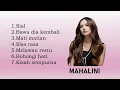 Download Lagu MAHALINI FULL ALBUM - LAGU MAHALINI VIRAL - MUSIC VIRAL - LAGU MAHALINI TERBARU