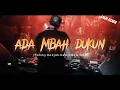 Download Lagu ADA MBAH DUKUN💥 _Fahmy Radjak Remix New 2022