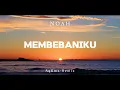 Download Lagu SLOW REMIX !!! AqRmx - MEMBEBANIKU - NOAH ( New Remix )