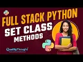Control Flow Set Class Methods Python Tutorial for Beginners Python Full Stack Developer