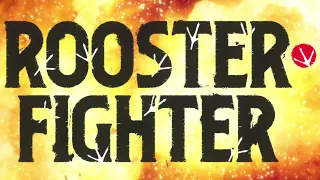 YouTube影片, 內容是Rooster Fighter 的 前導影片