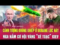 Lagu Cảnh tượng khủng khiếp ở Ukraine lúc này, Nga nắm cơ hội vàng “xé toạc” Kiev