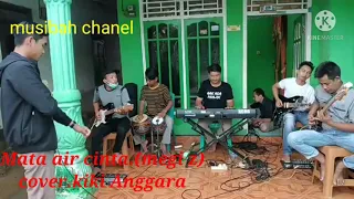 Download mata air cinta.(meggi z).cover kiki Anggara.sesi latihan MP3