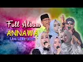 Download Lagu FULL ALBUM ANNAWA QHASIDAH BANGET LIVE MLILIR GUBUG 2022