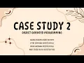CASE STUDY 2 DFP 30243 OOP