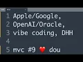 Download Lagu Apple/Google, OpenAI/Oracle, vibe coding, DHH