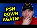 PSN IS DOWN AGAIN but SONY IS SILENT The FUTURE OF PLAYSTATION