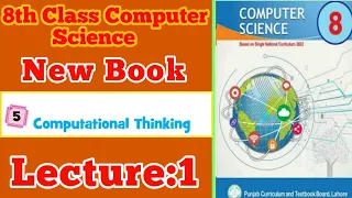 8th class Computer Science New Book Unit 5 Computational Thinking - lecture 1