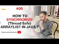 - How to ThreadSafe ArrayList in Java What is CopyOnWriteArrayList class in Java