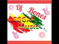 Lagu DJ BONES REGGAE MIX 2023