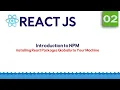Introduction to NMP Installing Node Packages globally Part 2 React Step by Step in 2020