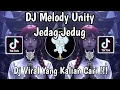 Download Lagu DJ MELODY UNITY JEDAG JEDUG VIRAL TIKTOK TERBARU 2025 YANG KALIAN CARI !