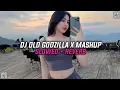 DJ GODZILLA X MASHUP SLOW BASS