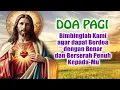 Download Lagu DOA PAGI 🟠 Bimbinglah Kami agar dapat Berdoa dengan Benar dan Berserah Penuh Kepada-Mu | Doa Katolik