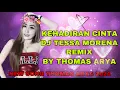 Download Lagu dj kehadiran cinta dj Tessa morena remix by Thomas arya New song