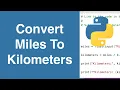 Convert Miles To Kilometers Python Example