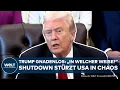 USA: Der längste Shutdown aller Zeiten stürzt USA ins Chaos! Trump reagiert gnadenlos