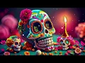Day of the Dead Music and Ambience | Día de Los Muertos
