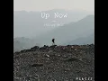 Up Now (Edit)