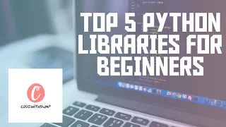 TOP 5 PYTHON MODULES FOR BEGINNERS 5 MUST LEARN PYTHON LIBRARIES PYTHON FOR BEGINNERS