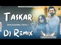 Lagu Taskar Ammy Choudhary Dj Remix Dinesh Loharu | New Rajasthani Song 2025 Taskar Remix Haryanvi Song 