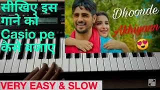 dhoonde akhiyaan jabariya jodi sidhharth malhotra parineeti chopra yasser d full keyboard