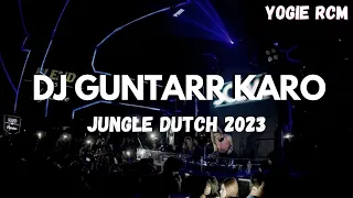 Download DJ GUNTARR KARO JUNGLE DUTCH 2023 TERBARU BASS BETON ( YOGIE RCM ) MP3