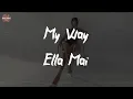 Ella Mai - My Way (Lyric Video)