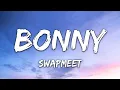 Swapmeet - Bonny (Lyrics)
