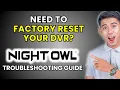 How to Factory Reset Night Owl DVR 2025 Method