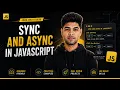 Synchronous vs Asynchronous JavaScript How JavaScript Handles Tasks JavaScript Tutorial