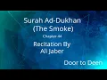 Download Lagu Surah Ad-Dukhan (The Smoke) Ali Jaber  Quran Recitation