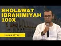 Download Lagu Sholawat Nabi Ibrahimiyah 100x   Ustadz hanan Attaki