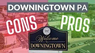 Downingtown PA The Pros Cons of Living Here