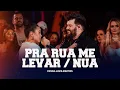 Lagu Panda, Luiza Martins - Pra Rua Me Levar / Nua [ Panda sem Moderação 2 ]