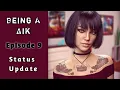 Being A Dik Episode 9 Status Update August 12 2022