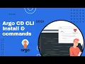Argo CD CLI Installation and Commands