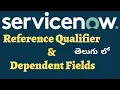 ServiceNow Reference Qualifier Dependent Field