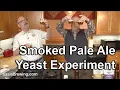 Smoked Pale Ale Yeast Experiment - Basic Brewing