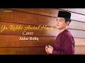 Ya Robbi Antal Hadi (Banjari)| Cover Aidar Rofiq
