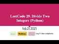 LeetCode 29 Divide Two Integers Python