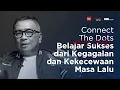 Lagu Connect The Dots - Belajar Sukses Dari Kegagalan Dan Kekecewaan Masa Lalu | Helmy Yahya Bicara