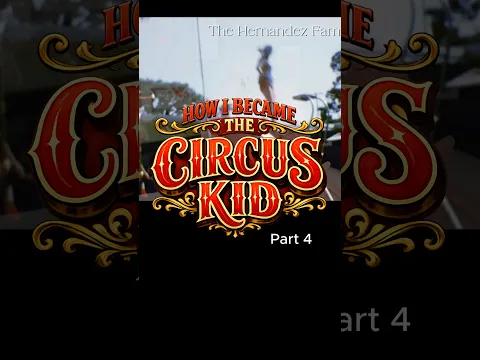 Circus Stories: Part 4 🎪 Training a toddler to do the impossible. ✨