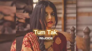 tum tak slowed reverb rejoice