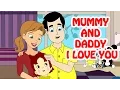 Download Lagu Mummy And Daddy I Love You | Nursery Rhymes In English