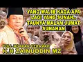 Download Lagu K.H ZAINUDDIN MZ - CERAMAH LUCU TAPI PERNUH ILMU #khzaenudinmz #ceramahkhzainudinmz